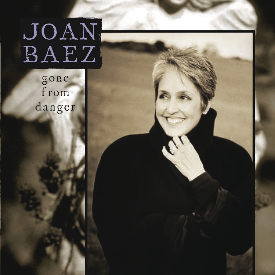 Joan Baez - Gone from Danger